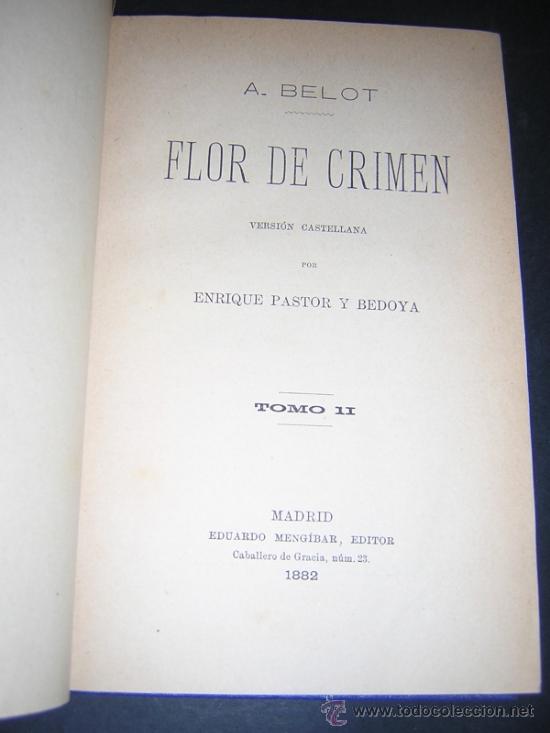 Libros antiguos: 1882 - BELOT - FLOR DE CRIMEN - 2 TOMOS COMPLETO - Foto 4