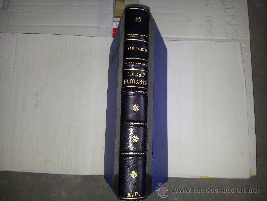 Libros antiguos: LA RA&Iacute;Z FLOTANTE. JOS&Eacute; FRANC&Eacute;S - Foto 1