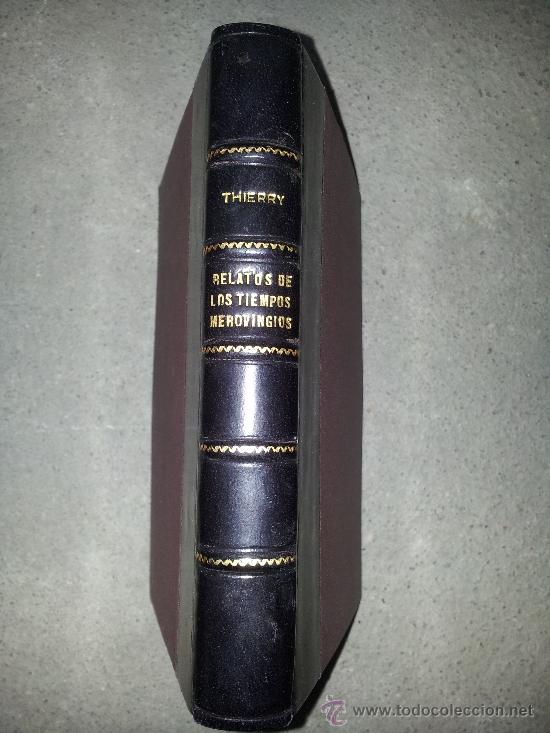 Libros antiguos: RELATOS DE LOS TIEMPOS MEROVINGIOS. THIERRY - Foto 1