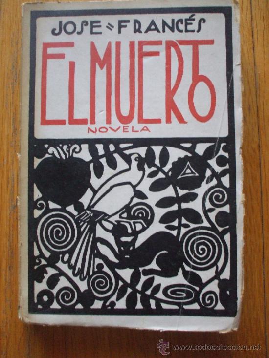 Libros antiguos: EL MUERTO, Jose Frances, 1 Edicion 1920 - Foto 1