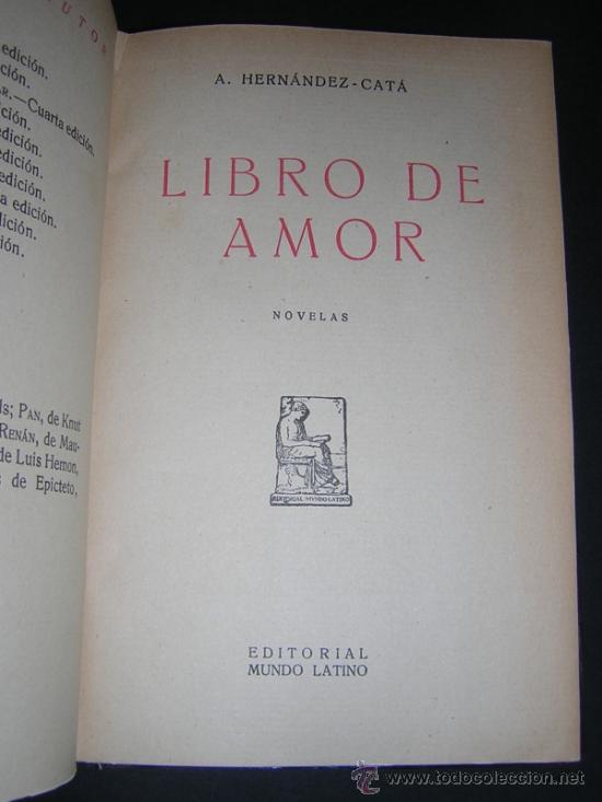 Libros antiguos: 1924 - HERN&Aacute;NDEZ CAT&Aacute; - LIBRO DE AMOR - 1&ordf; ED. - Foto 2