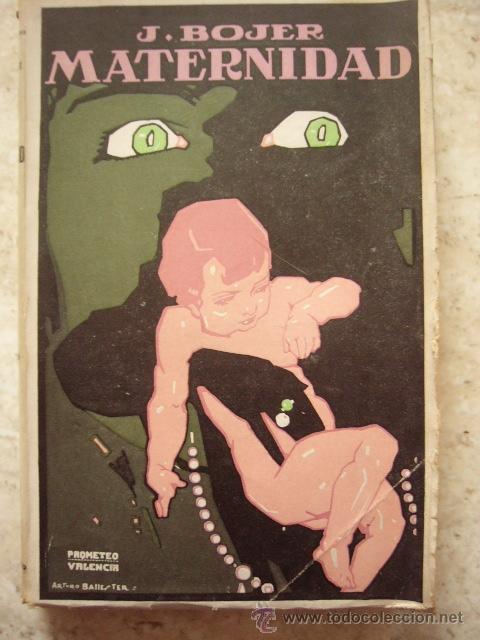 Libros antiguos: MATERNIDAD. J. BOJER. PROMETEO. 247 PP - Foto 1