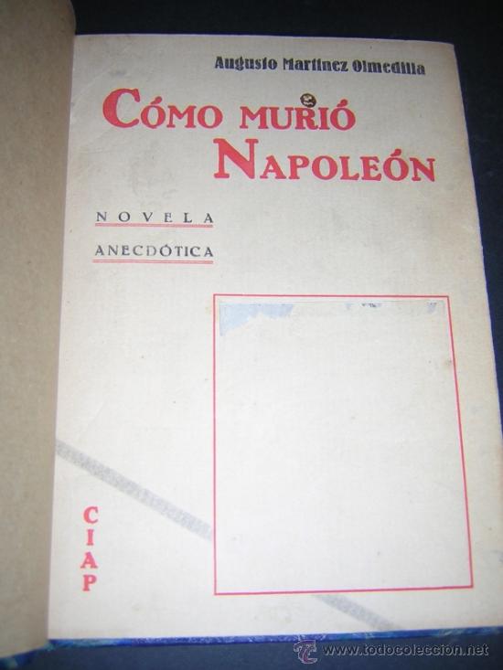 Libros antiguos: 1930 - MARTINEZ OLMEDILLA - C&Oacute;MO MURI&Oacute; NAPOLE&Oacute;N - Foto 2