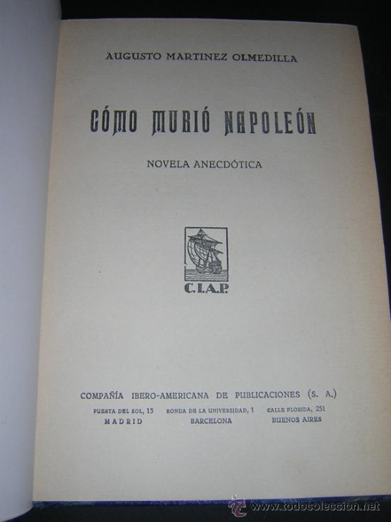 Libros antiguos: 1930 - MARTINEZ OLMEDILLA - C&Oacute;MO MURI&Oacute; NAPOLE&Oacute;N - Foto 4