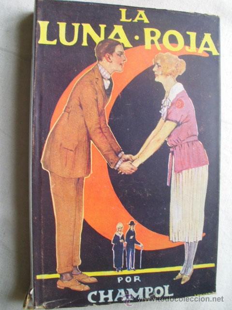 Libros antiguos: LA LUNA ROJA.  CHAMPOL. 1924 - Foto 1
