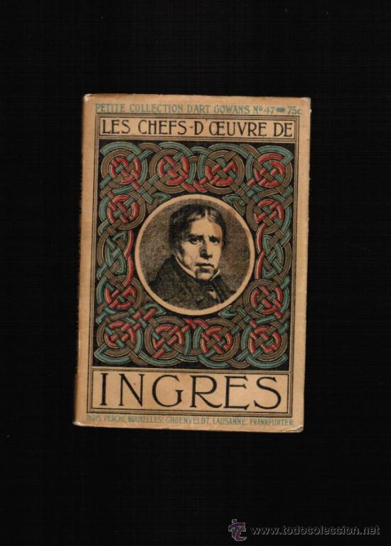 Old books: INGRES - LES CHEFS D'OEUVRE D' INGRES (1913) - COLECCI&Oacute;N GOWANS ART BOOKS N&ordm; 47