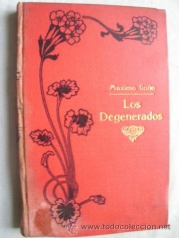 Libros antiguos: LOS DEGENERADOS. GORKI, M&aacute;ximo - Foto 1