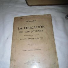 Libros antiguos: LA EDUCACION DE LOS JOVENES FENELON BARCELONA GUSTAVO GILI 1914