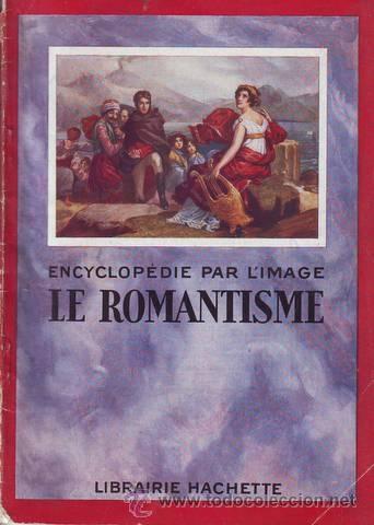Libros antiguos: LE ROMANTISME. Encyclop&eacute;die par limage. - Foto 1