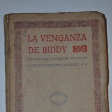 Libros antiguos: LA VENGANZA DE BIDDY. SEUDO NOVELA. FRANCISCO DE AIZPURU MARISTANY, ANTONIO BARALLOBRE B. RM63425-V. Lote 127192550