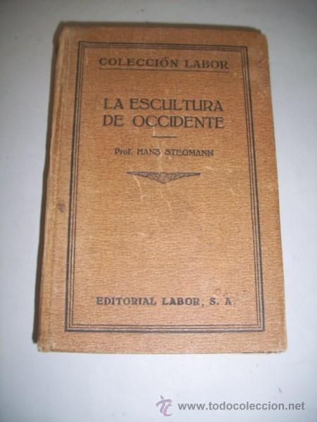 Libros antiguos: STEGMANN, Hans. La escultura en Occidente - Foto 1