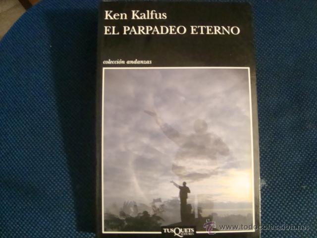 Libros antiguos: (634) EL PARPADEO ETERNO - Foto 1