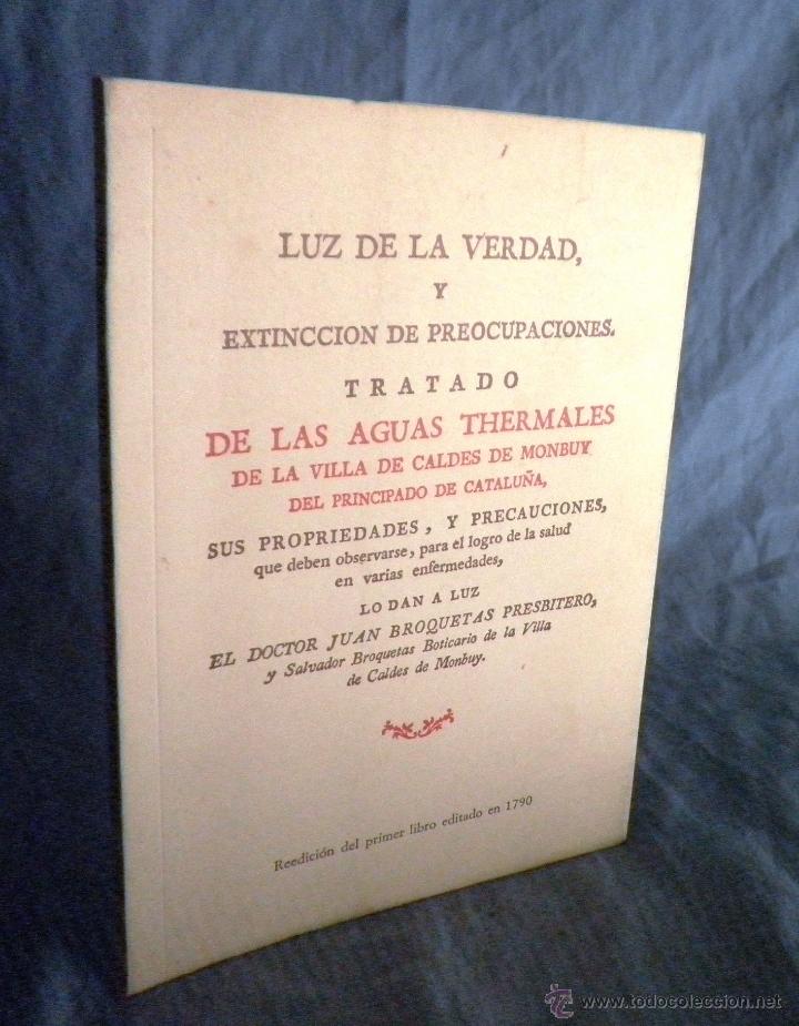 Libros antiguos: LAS AGUAS THERMALES DE LA VILLA DE CALDES DE MONTBUY - FACSIMIL DE EDICION A&Ntilde;O 1790.