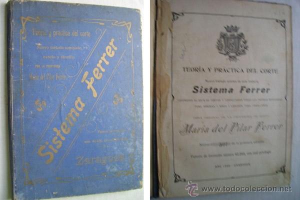 Libros antiguos: TEOR&Iacute;A Y PR&Aacute;CTICA DEL CORTE. SISTEMA FERRER. FERRER, Mar&iacute;a del Pilar. 1908 - Foto 1