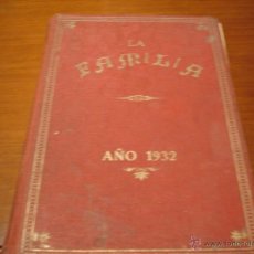 Libros antiguos: CURIOSO LIBRO LA FAMILIA DE 1932 MUY ILUSTRADO. Lote 39579397