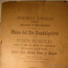 Libros antiguos: OBRAS DEL RIO GUADALQUIVIR Y PUERTO DE SEVILLA, AÑO 1871 HASTA 1879,INGENIERO JAIME FONT Y ESCOLÁ. Lote 39696157