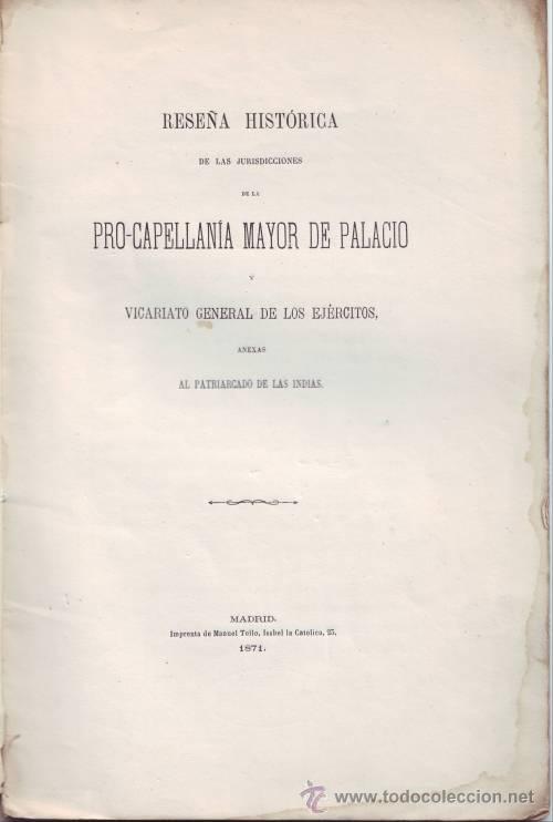 Libros antiguos: Rese&ntilde;a... PRO-CAPELLANIA MAYOR DE PALACIO Y VICARIATO GENERAL DE LOS EJERCITOS... 1871 - Foto 1
