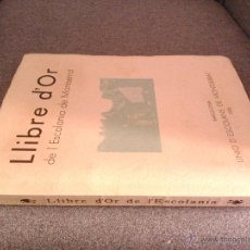 Libros antiguos: LLIBRE D'OR DE L'ESCOLANIA DE MONSTSERRAT,D.ANTONI Mª MARCET 1936. Lote 39849688
