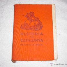 Libros antiguos: HISTORIA DE CATALUNYA . FERRAN SOLDEVILA PRIMERAS LECTURAS 1935