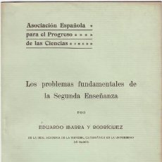 Libros antiguos: IBARRA Y RODRIGUEZ, E.: LOS PROBLEMAS FUNDAMENTALES DE LA SEGUNDA ENSEÑANZA. Lote 169966893