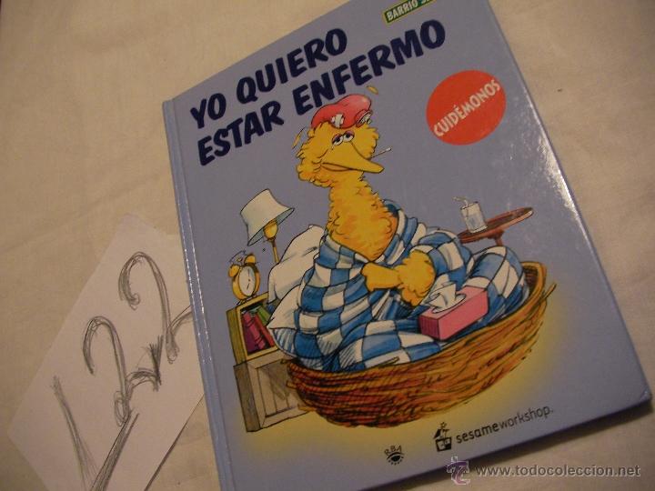 Libros antiguos: YO QUIERO ESTAR ENFERMO - BARRIO SESAMO - Foto 1