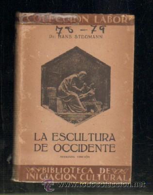 Libros antiguos: LA ESCULTURA DE OCCIDENTE.                A-LAB-177 - Foto 1