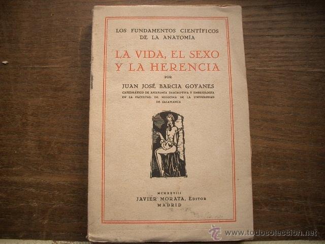 Libri antichi: La vida el sexo y la herencia
