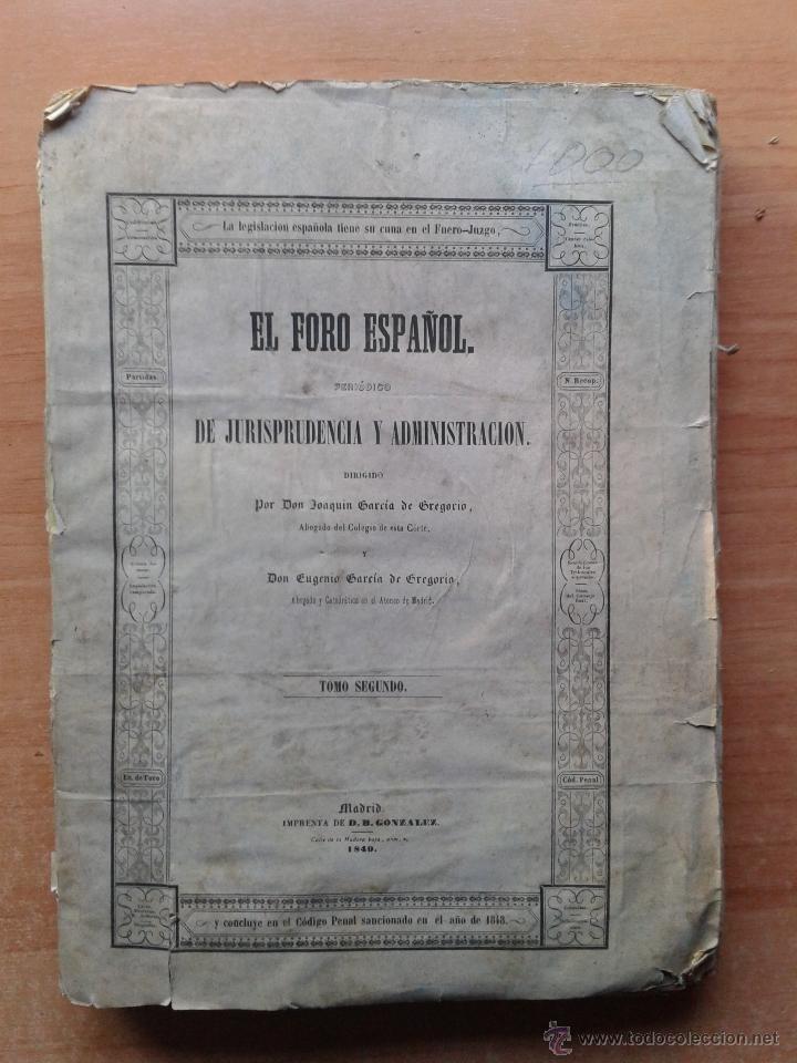 Old books: EL FORO ESPA&Ntilde;OL DE JURISPRUDENCIA Y ADMINISTRACION A&Ntilde;O 1849--SEGUNDO TOMO
