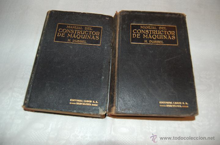 Libros antiguos: MANUAL DEL CONSTRUCTOR DE M&Aacute;QUINAS tomo I - II - Foto 1