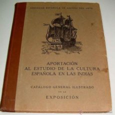 Libros antiguos: APORTACIÓN AL ESTUDIO DE LA CULTURA ESPAÑOLA EN LAS INDIAS (SOCIEDAD ESPAÑOLA DE AMIGOS DEL ARTE) SO