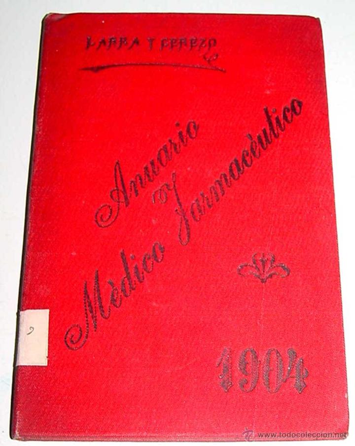 Old books: ANTIGUO anuario medico - farmaceutico (1904) madrid - Por doctor Larra y Cerezo - Farnacia - 103 pgs
