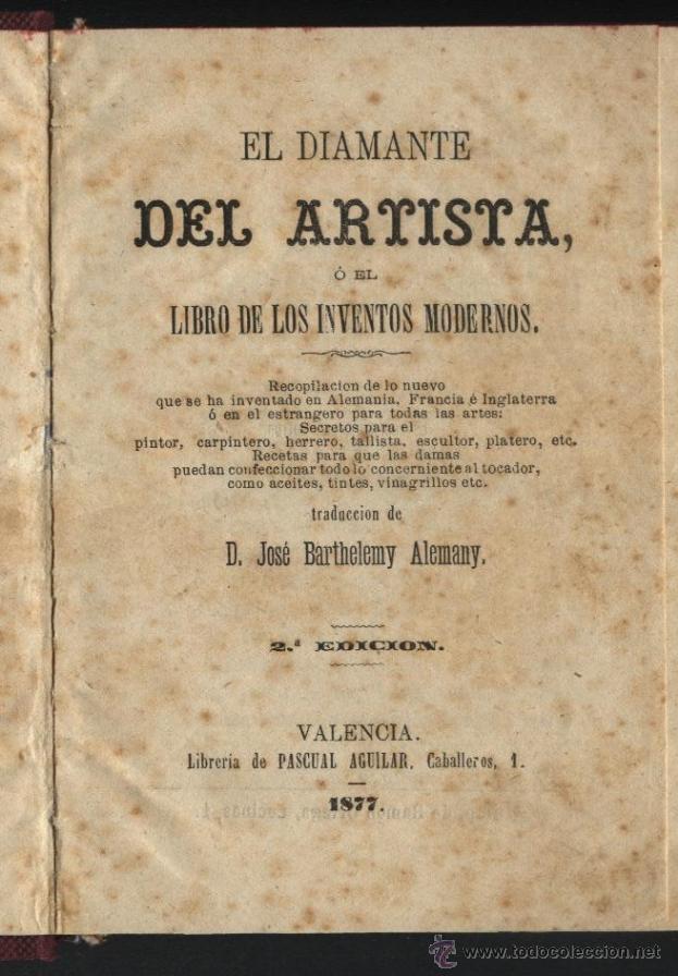 Libri antichi: EL DIAMANTE DEL ARTISTA  O EL LIBRO DE LOS INVENTOS MODERNOS