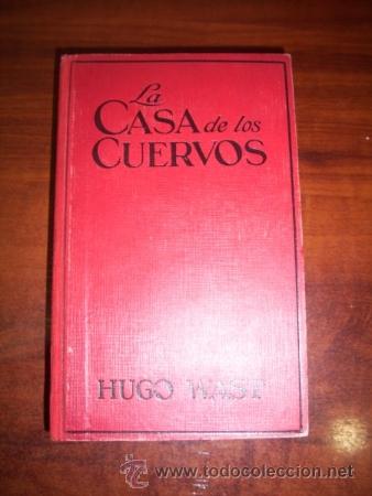 Libros antiguos: WAST, Hugo. La casa de los cuervos - Foto 1