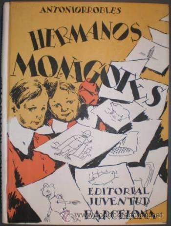 Libros antiguos: ANTONIORROBLES: HERMANOS MONIGOTES. Primera edici&oacute;n 1935 - Foto 1