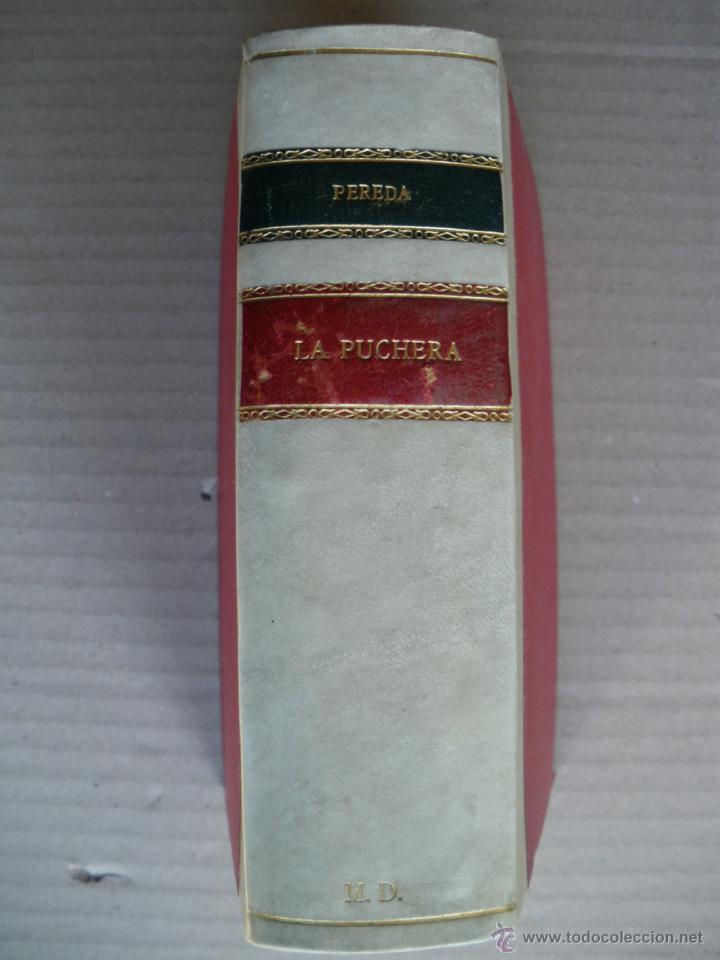 Libros antiguos: LA PUCHERA. JOSE M. DE PEREDA. - Foto 1