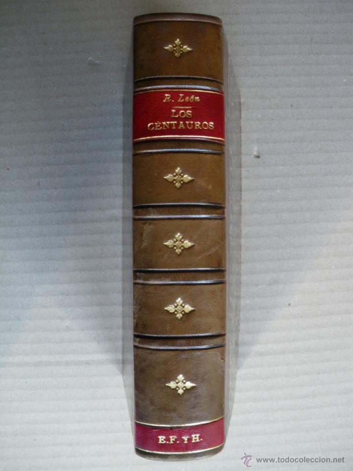 Libros antiguos: LOS CENTAUROS. RICARDO LE&Oacute;N. 1&ordf; EDICI&Oacute;N - Foto 1