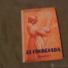 Libros antiguos: VICENTE BLASCO IBAÑEZ. LA CONDENADA, EDITORIAL PROMETEO VALENCIA, 1919