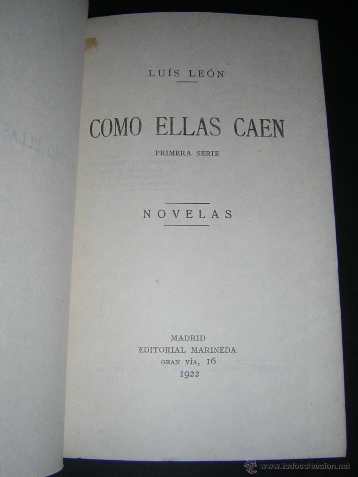 Libros antiguos: 1922 - LUIS LEON - COMO ELLAS CAEN - 2 TOMOS - PRIMERA EDICION - Foto 4