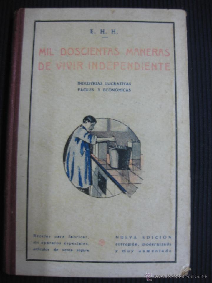 Libros antiguos: MIL DOSCIENTAS MANERAS DE VIVIR INDEPENDIENTE. E.H.H.EDITORIAL OSSO 1930. - Foto 1