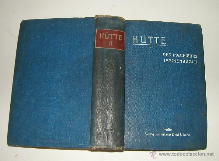 Antiquarische B&uuml;cher: H&Uuml;TTE DES INGENIEURS TASCHENBUCH II 25 AUFLAGE BERLIN 1926 VADEMECUM DE LA INGENIER&Iacute;A EN ALEMAN