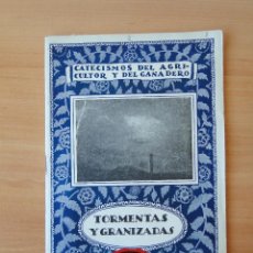 Libros antiguos: CATECISMOS DEL AGRICULTOR Y DEL GANADERO. 1925. TORMENTAS Y GRANIZADAS. Lote 40862550
