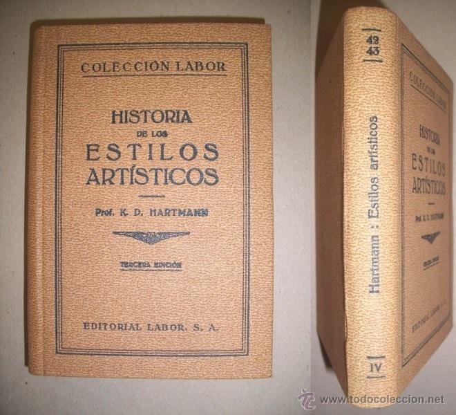 Libros antiguos: HARTMANN, K.D. Historia de los estilos art&iacute;sticos - Foto 1