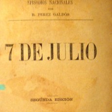 Libros antiguos: PÉREZ GALDÓS. EPISODIOS NACIONALES. 7 DE JULIO Y LOS CIEN MIL HIJOS DE SAN LUÍS. LA GUIRNALDA. 2ª ED