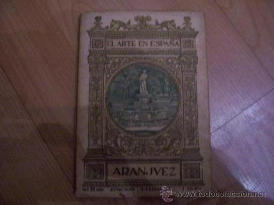 Libros antiguos: EL ARTE EN ESPA&Ntilde;A - ARANJUEZ. Edici&oacute;n Thomas - Foto 1