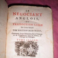 Libros antiguos: LE NEGOCIANT ANGLOIS - AMSTERDAM AÑO 1755 - COMERCIO.