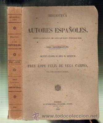 Libros antiguos: COLECCI&Oacute;N ESCOGIDA DE LAS OBRAS DRAMATICAS DE FREY LOPE DE VEGA CARPIO.    A-LESP-517