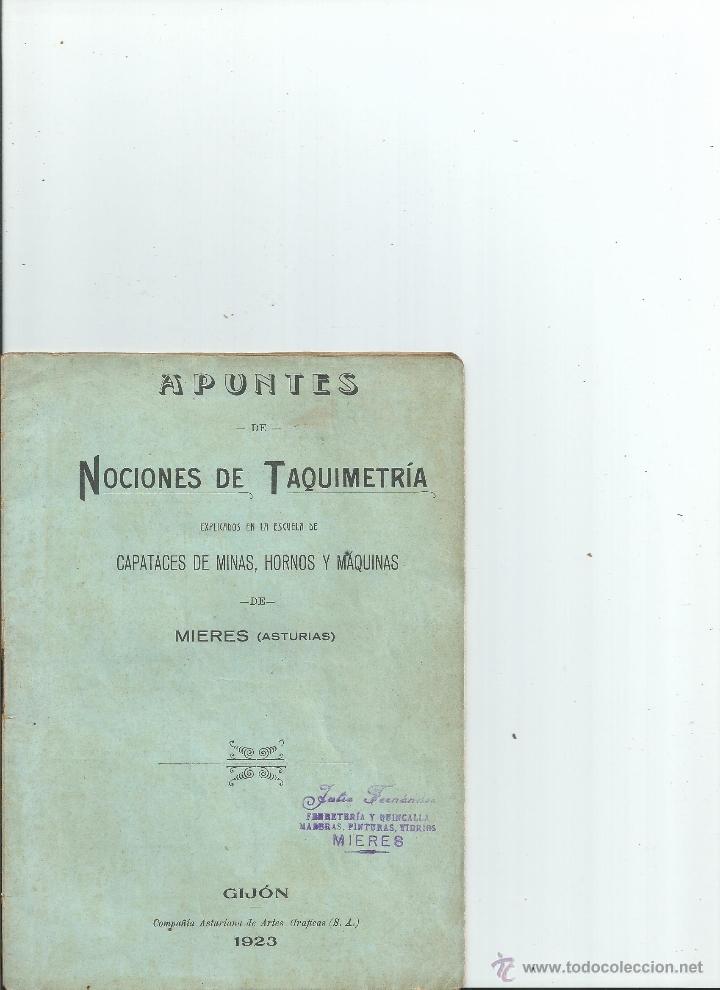 Libri antichi: NOCIONES DE TAQUIMETR&Iacute;A ... MINAS HORNOS MAQUINAS MIERES (ASTURIAS). 1923