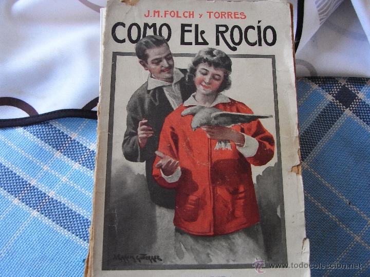 Libros antiguos: Como el roc&iacute;o. J.M.Folch y Torres. - Foto 1