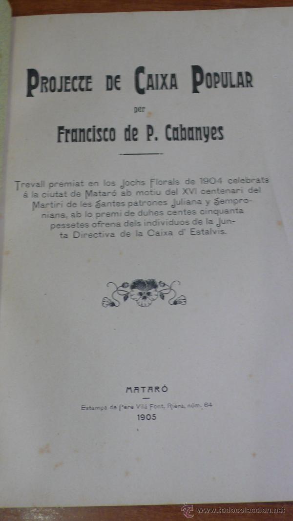 Libros antiguos: PROJECTE DE CAIXA POPULAR PER FRANCISCO DE P. CABANYES. MATAR&Oacute; 1905. - Foto 2