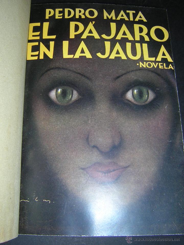 Libros antiguos: 1930 - PEDRO MATA - EL PAJARO EN LA JAULA - Foto 2